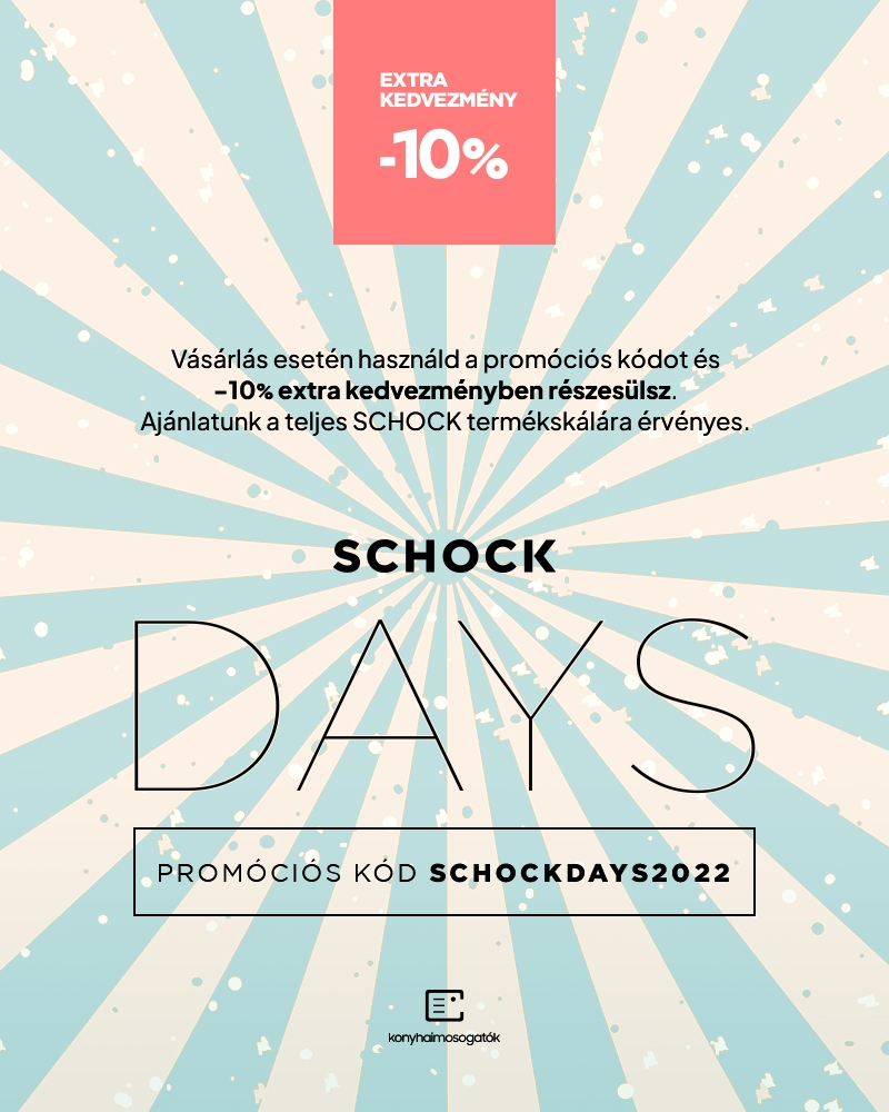 SCHOCK Days - Extra -10% Kedvezmény